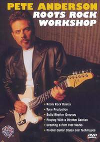 Pete Anderson: Roots Rock Workshop