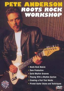 Pete Anderson: Roots Rock Workshop