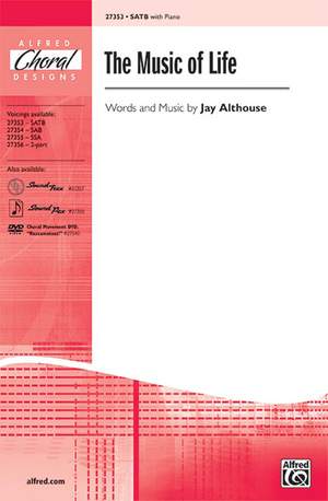 Jay Althouse: The Music of Life SATB