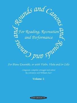 Rounds and Canons for Reading, Recreation and Performance, Piano Ensemble, Volume 2