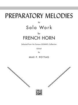 Preparatory Melodies to Solo Work for French Horn (from Schantl)