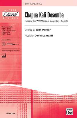 David Lantz III: Chapua Kali Desemba (Chasing the Wild Winds of December -- Swahili) SATB