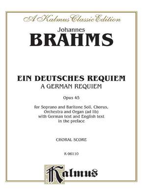 Johannes Brahms: A German Requiem (Ein Deutsches Requiem), Op. 45