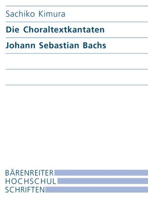Kimura S: Die Choraltextkantaten Johann Sebastian Bachs (G). 