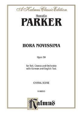 Horatio Parker: Hora Novissima, Op. 30