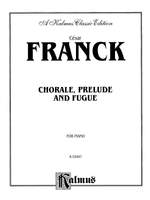 César Franck: Prelude, Chorale and Fugue Product Image