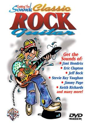 Getting the Sounds: Classic Rock Guitar