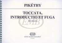 Pikethy, Tibor: Toccata, Introductio et Fuga (organ)