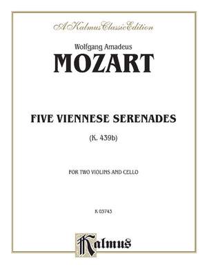 Wolfgang Amadeus Mozart: Five Viennese Serenades K. 439b