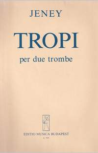 Jeney, Zoltan: Tropi (trumpet duet)