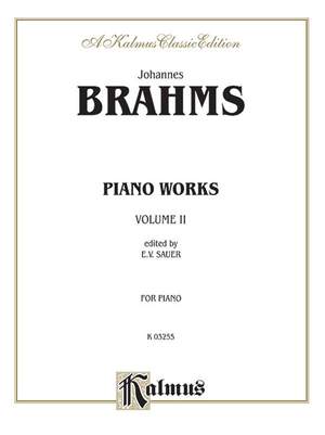 Johannes Brahms: Piano Works, Volume II (incl. Op. 119 & 5 Etudes)