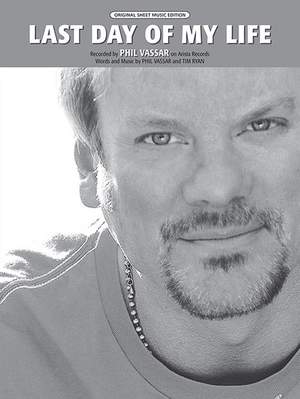 Phil Vassar: Last Day of My Life