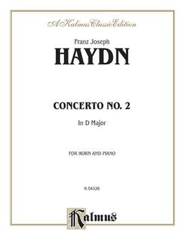 Franz Joseph Haydn: Horn Concerto No. 2 in D Major
