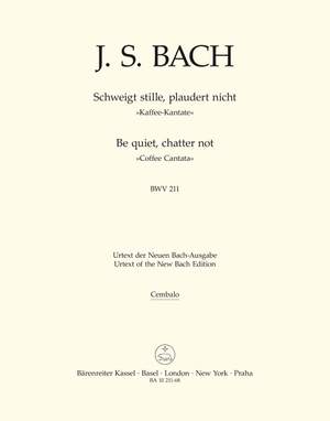 Bach, JS: Cantata No. 211: Schweigt stille, plaudert nicht (BWV 211) (Urtext). (Coffee Cantata)