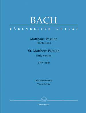 Bach, JS: Saint Matthew Passion. Early version (BWV 244b) (Urtext)