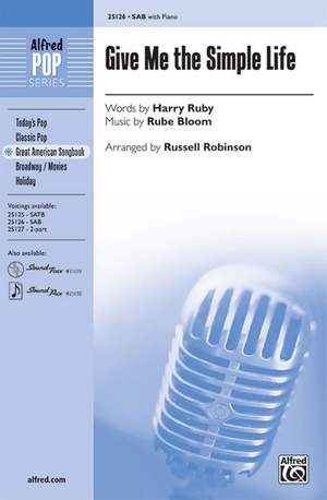 Rube Bloom/Harry Ruby: Give Me the Simple Life SAB