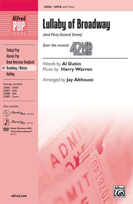 Al Dubin/Harry Warren: Lullaby of Broadway (and Forty-Second Street) SATB