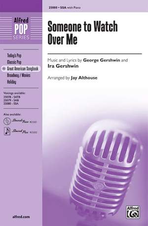 George Gershwin: Someone to Watch Over Me SSA