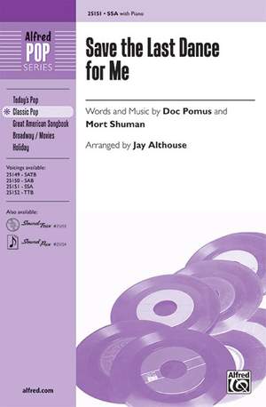 Doc Pomus/Mort Shuman: Save the Last Dance for Me SSA