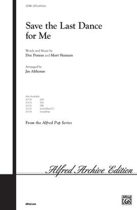 Doc Pomus/Mort Shuman: Save the Last Dance for Me SATB