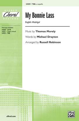 Thomas Morley: My Bonnie Lass