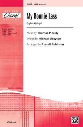 Thomas Morley: My Bonnie Lass