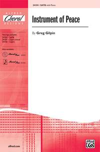Greg Gilpin: Instrument of Peace SATB