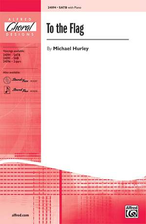 Michael Hurley: To the Flag SATB