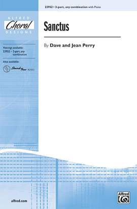 Dave Perry/Jean Perry: Sanctus 3-Part (any combination of voices)