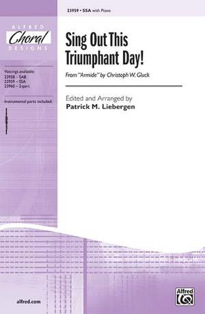 Christoph Willibald Gluck: Sing Out This Triumphant Day! (from Armide) SSA