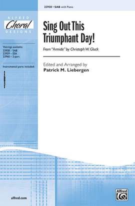 Christoph Willibald Gluck: Sing Out This Triumphant Day! (from Armide) SAB