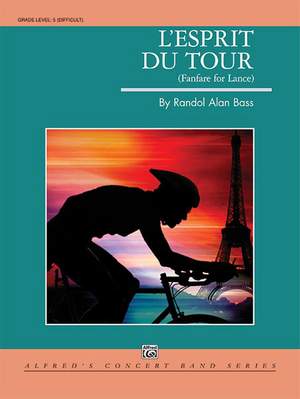 Randol Alan Bass: L'Esprit du Tour: A Fanfare for Lance