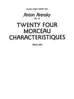 Anton Arensky: Twenty-four Morceau Characteristiques, Op. 36 Product Image