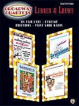 Frederick Loewe: Broadway Quartets -- Lerner & Loewe