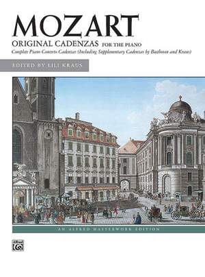 Wolfgang Amadeus Mozart: The Complete Original Cadenzas to the Piano Concertos