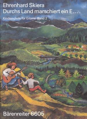 Skiera, E: Guitar Method for Children, Vol. 2: Durchs Land marschiert (G)