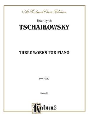 Peter Ilyich Tchaikovsky: Eighteen Piano Pieces, Op. 72; Aveu Passionne; Valse, Op. 40, No. 9, 1st Version