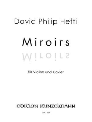 Hefti, David Philip: Miroirs