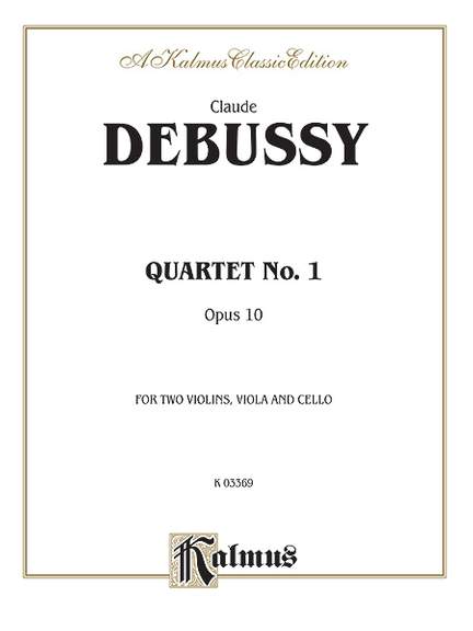 Claude Debussy: String Quartet, Op. 10