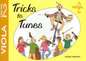 Akerman, Audrey: Tricks to Tunes Book 2. Viola