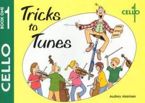 Akerman, Audrey: Tricks to Tunes Book 1. Cello