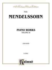 Felix Mendelssohn: Complete Works, Volume III