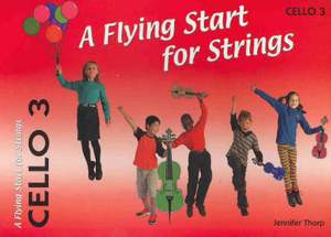 Thorp, Jennifer: Flying Start for Strings Book 3. Cello