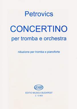 Petrovics, Emil: Concertino for trumpet (trumpet & piano)