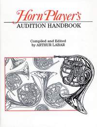 Arthur LaBar: Horn Player's Audition Handbook