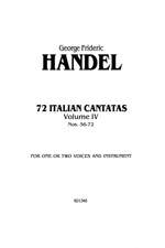 George Frideric Handel: 72 Italian Cantatas for Soprano or Alto, Volume IV, Nos. 56-72 Product Image