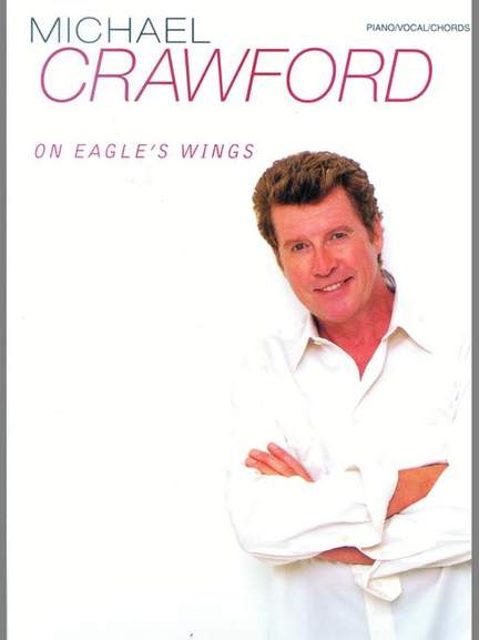 Michael Crawford: On Eagle's Wings
