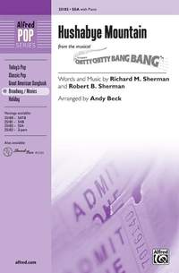 Richard M. Sherman/Robert B. Sherman: Hushabye Mountain (from the musical Chitty Chitty Bang Bang) SSA