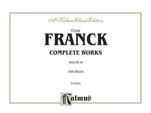 César Franck: Organ Works, Volume III