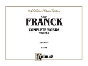 César Franck: Organ Works, Volume I